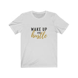 "Wake Up & Hustle" Classic Tee
